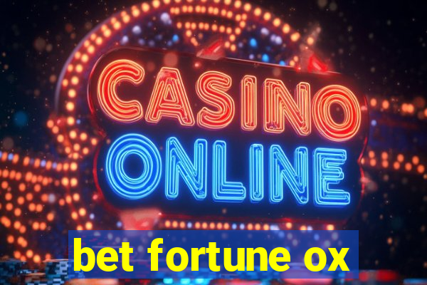 bet fortune ox